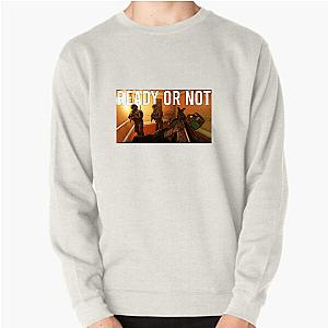 Ready Or Not Tactical SWAT Action Style Ready Or Not Sweatshirts