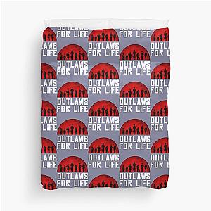 Outlaws for life    Duvet Cover