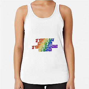 If you’re gay stand up, if you’re straight go home reneé rapp Racerback Tank Top