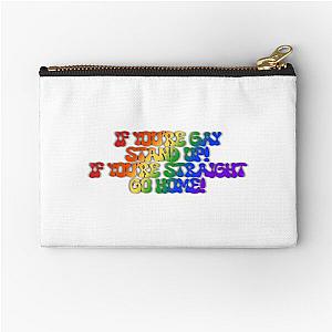 If you’re gay stand up, if you’re straight go home reneé rapp Zipper Pouch