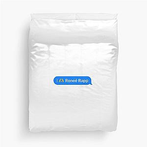 I love Reneé Rapp Duvet Cover