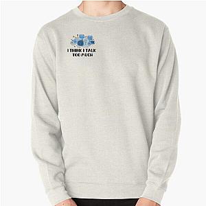 Reneé Rapp Lyrics - I Think I Talk Too Much (Blue)  Pullover Sweatshirt