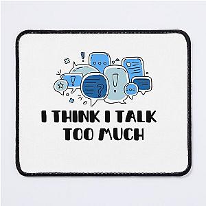 Reneé Rapp Lyrics - I Think I Talk Too Much (Blue)  Mouse Pad