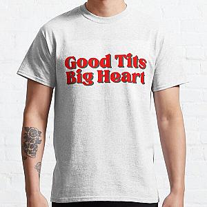 Good Tits & a Big Heart  - Renee Rapp Classic T-Shirt