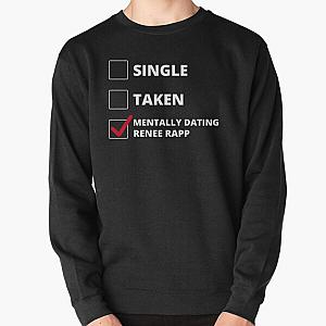 Mentally Dating Renee Rapp Pullover Sweatshirt