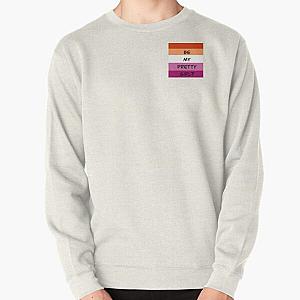 Be My Pretty Girl lesbian Renee Rapp Pullover Sweatshirt