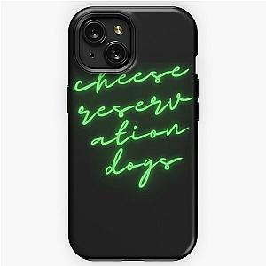 cheese reservation dogs                 iPhone Tough Case