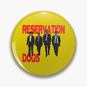 Reservation Dogs             Pin