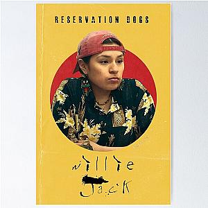 Willie Jack - Reservation Dogs Poster