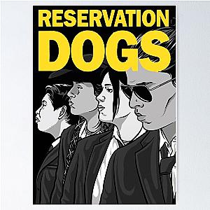 Reservation Dogs The Rez Dogs Gangs Poster