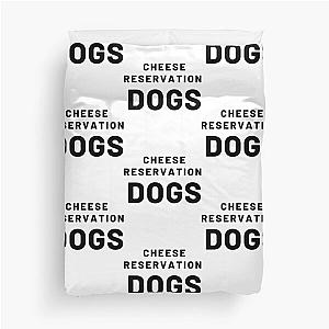 cheese reservation dogs             Duvet Cover