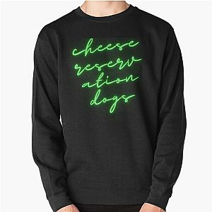 cheese reservation dogs    Pullover Sweatshirt
