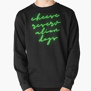 cheese reservation dogs Pullover Sweatshirt