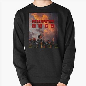 reservation dogs   Pullover Sweatshirt