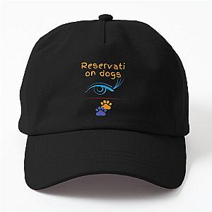 Reservation dogs - Illustration Art Design   Dad Hat