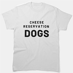 cheese reservation dogs             Classic T-Shirt