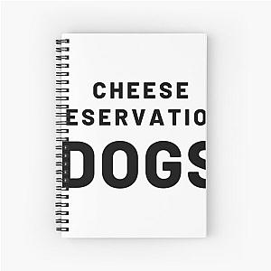 cheese reservation dogs             Spiral Notebook