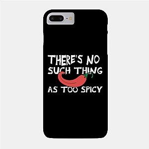 Red Hot Chili Peppers Cases - there's No Such Thing As Too Spicy chili peppers funny quote Case TP2610