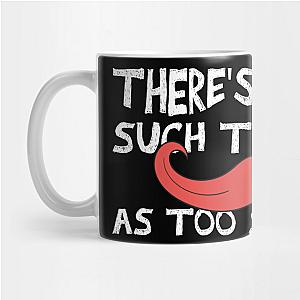 Red Hot Chili Peppers Mugs - there's No Such Thing As Too Spicy chili peppers funny quote Mug TP2610