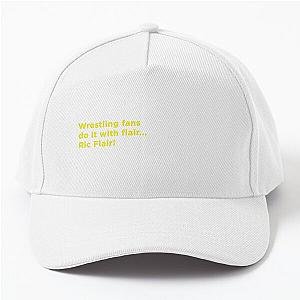 Wrestling fans do it with Ric Flair Baseball Cap