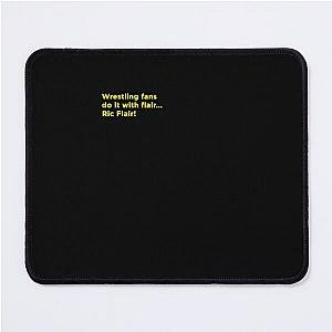 Wrestling fans Do it with Ric Flair Mouse Pad