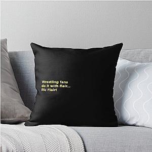 Wrestling fans do it with Ric Flair throw pillow