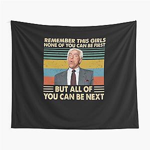 Remember This Girl None of You Can Be First Vintage Movie T Shirt Tapestry