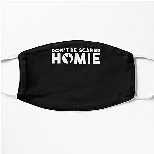 Don&x27t be scared homie II Classic T Shirt  Flat Mask