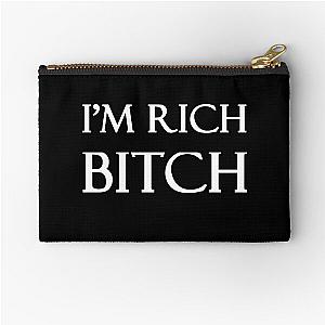 I'm Rich Bitch Zipper Pouch