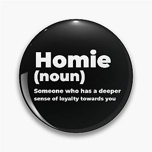 Homie Definition Meaning Funny Gift Cool Pin