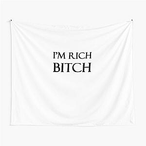 I'm Rich Bitch Tapestry