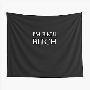 I'm Rich Bitch Tapestry