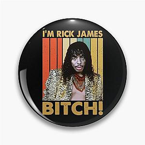 Vintage I'm Rick James Bitch Pin