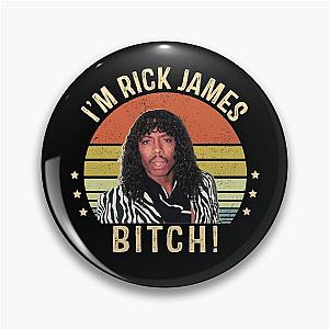 Vintage I'm Rick James Bitch Gift For Fans Pin