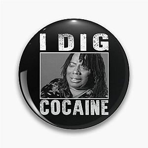 Retro Classic Rick James I Dig Cocaine Pin