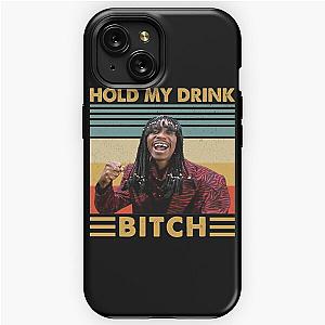 Retro Rick James Hold My drink Bitch vintage iPhone Tough Case