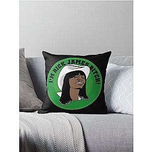 I'm Rick James Bitch Throw Pillow