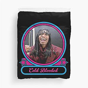 Rick James Cold Blooded Duvet Cover