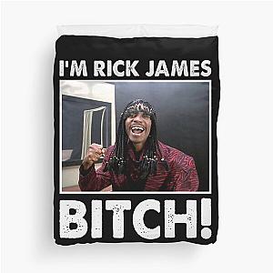 I'm Rick James Bitch Duvet Cover