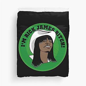 I'm Rick James Bitch Duvet Cover