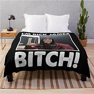 I'm Rick James Bitch Throw Blanket