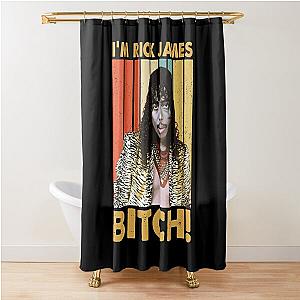 Im Rick James Bitch Shower Curtain