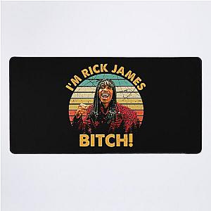 I'm Rick James Bitch Vintage Retro Desk Mat