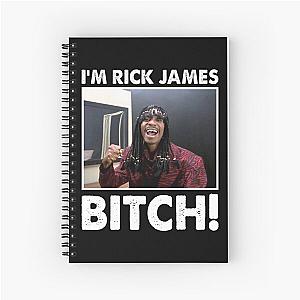 I'm Rick James Bitch Spiral Notebook