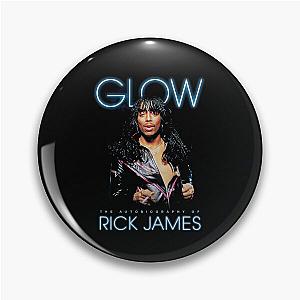 Glow Rick James Pin