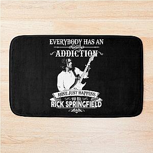 Everybody Has An Addiction Mine Just Happens Rick Springfield For Man For Boys Birthday Gift Love Bath Mat