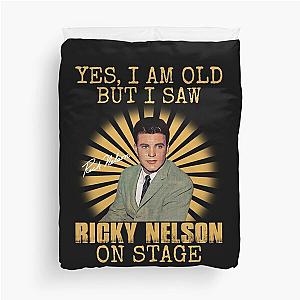 Yes I'm Old But I Saw Ricky Nelson On Stage Duvet Cover