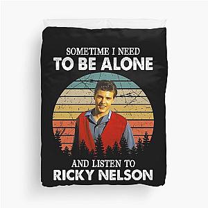 Sometime I Need To Be Alone and Listen To Ricky Nelson Vintage Duvet Cover