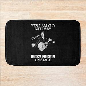 Yes I'm Old But I Saw Ricky Nelson On Stage Bath Mat