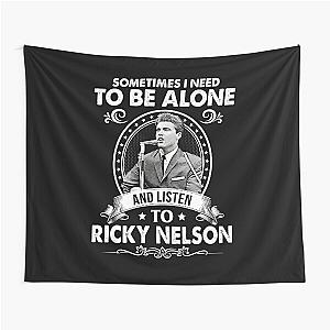 Sometime I Need To Be Alone and Listen To Ricky Nelson Classic Tapestry